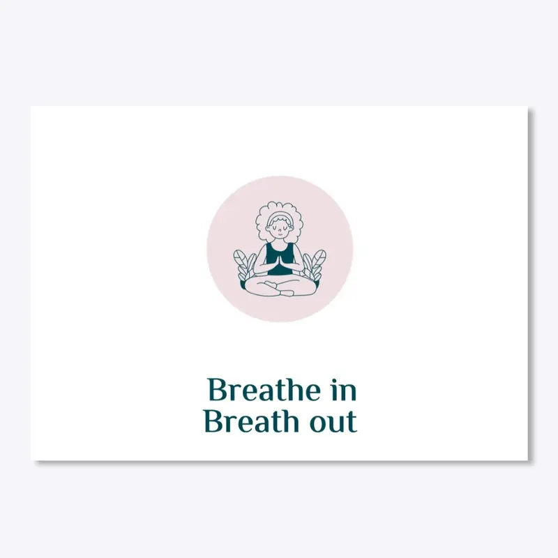 "Breath in Breath out" Yoga motivation T