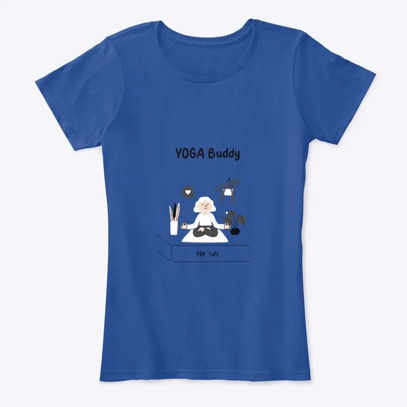 Female "Yoga buddy for life" Tees